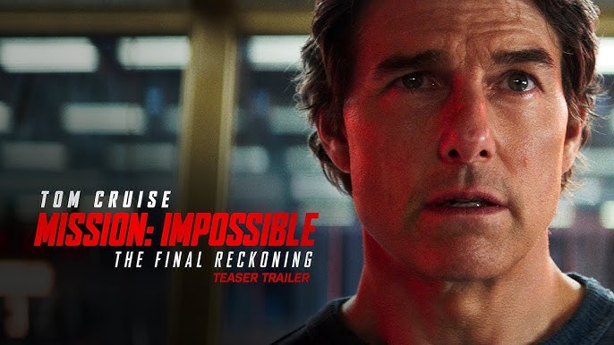 Mission: Impossible – The Final Reckoning: टॉम क्रूज़ की आखिरी मिशन पर वापसी